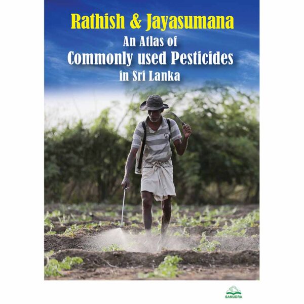 An Atlas of Commonly used pesticides in Sri Lanka