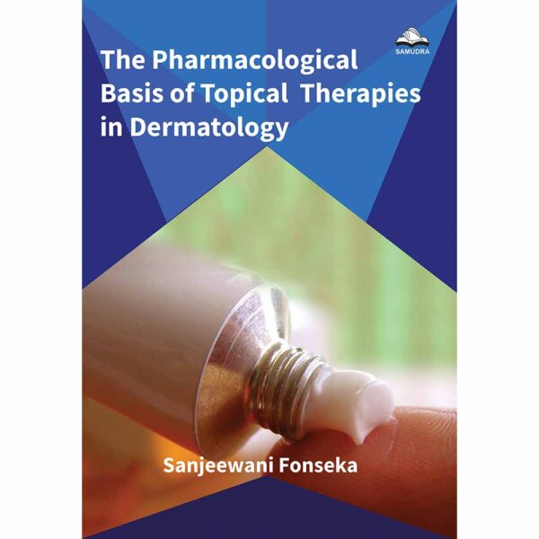 The Pharmacological Basis of Topical Therapies in Dermatology-A Student's Guide